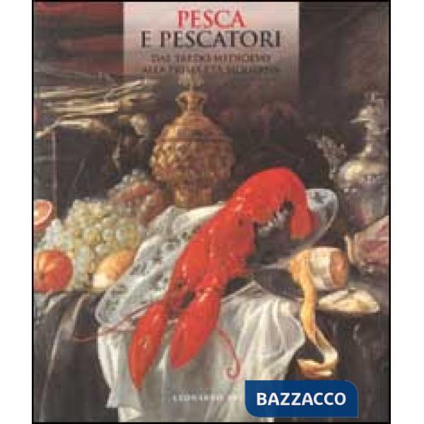 Pesca e pescatori. Ediz. illustrata. Vol. 3: Dal tardo Medioevo alla prima età m
