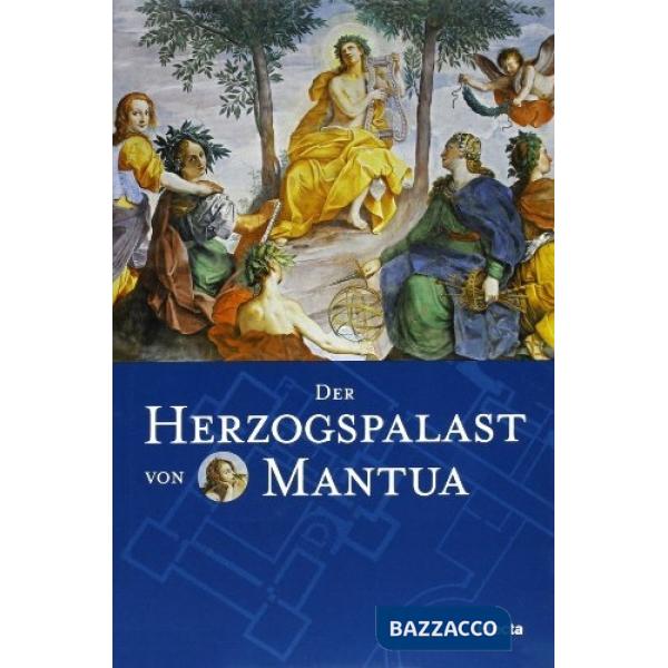 Herzogspalast von Mantua. Ediz. illustrata (Der)