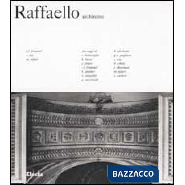 Raffaello architetto. Ediz. illustrata