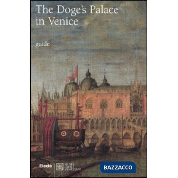 Doge's Palace in Venice. Ediz. illustrata (The)
