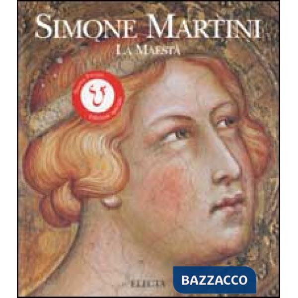 Simone Martini. La maestà. Ediz. illustrata