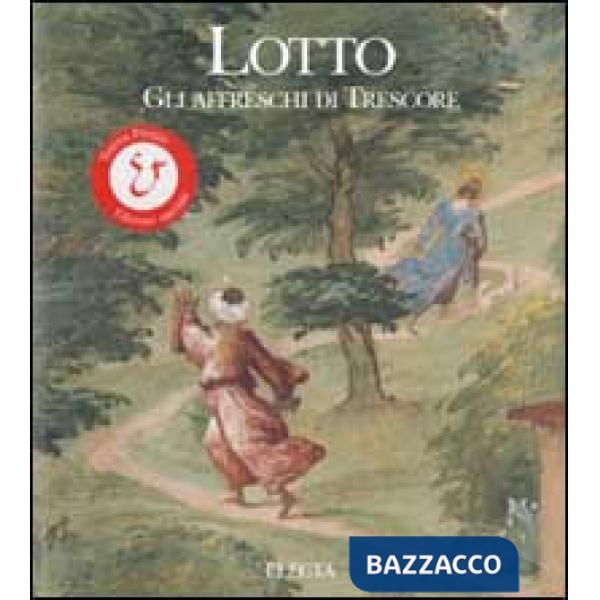Lotto. Gli affreschi di Trescore. Ediz. illustrata