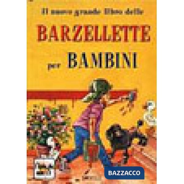 Nuovo grande libro delle barzellette per bambini (Il)