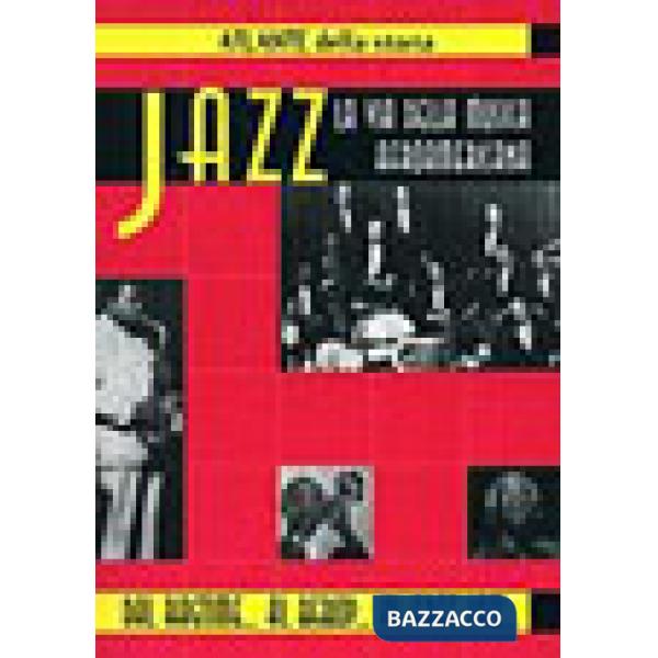 Jazz. La via della musica afroamericana