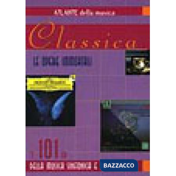 Classica. I 101 CD della musica sinfonica e da camera