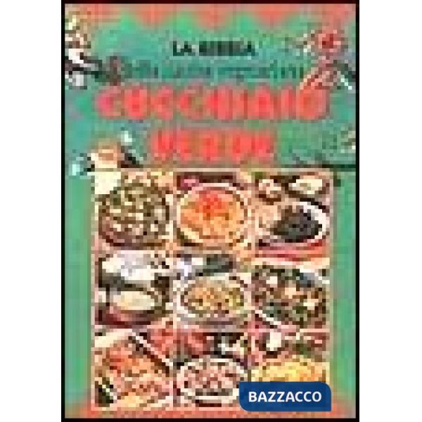 Cucchiaio verde. La bibbia della cucina italiana