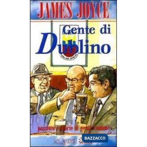 Gente di Dublino. Passioni e storie di gente comune