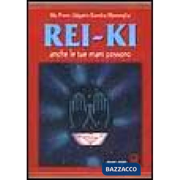 Rei-ki. Anche le tue mani possono