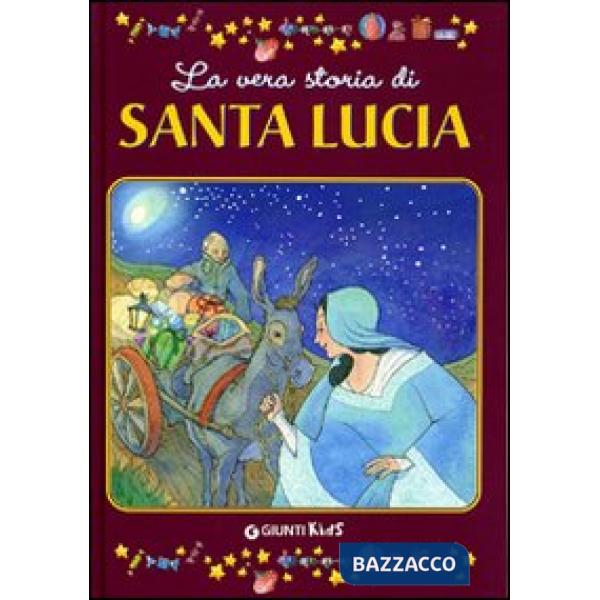 Vera storia di santa Lucia (La)