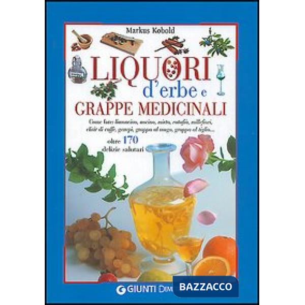Liquori d'erbe e grappe medicinali