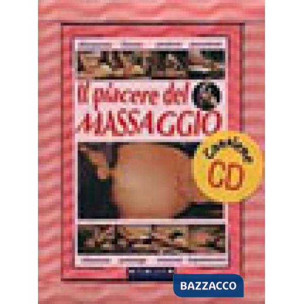 Piacere del massaggio. Con CD Audio (Il)