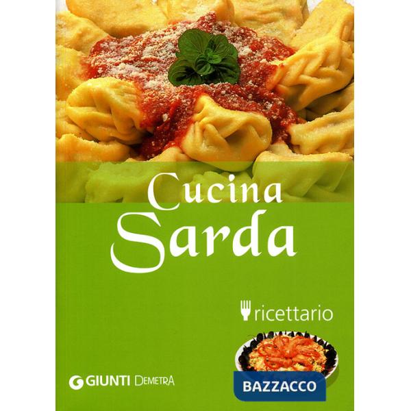 Cucina sarda. Ricettario. Ediz. illustrata