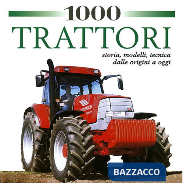 1000 trattori da tutto il mondo. Ediz. illustrata