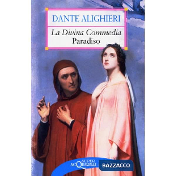 Divina Commedia. Paradiso (La)