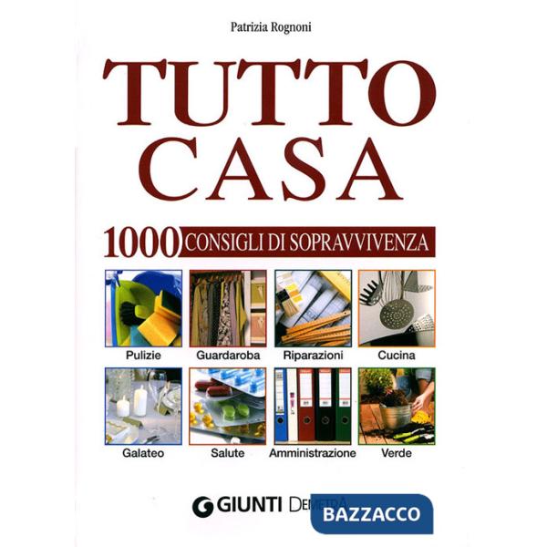 Tutto casa. 1000 consigli di sopravvivenza