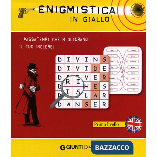 Enigmistica in giallo. I passatempi che migliorano il tuo inglese! Primo livello