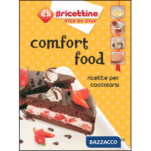 Comfort food. Ricette per coccolarsi