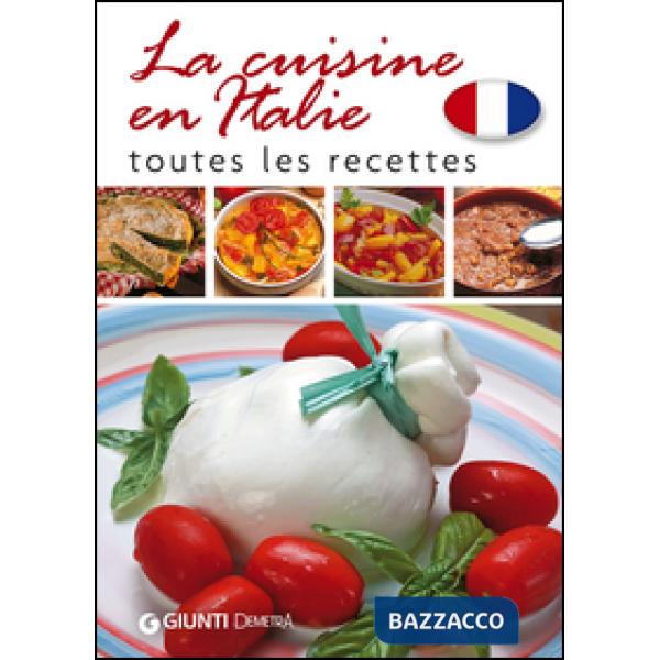 Cuisine en Italie. Toutes les recettes (La)