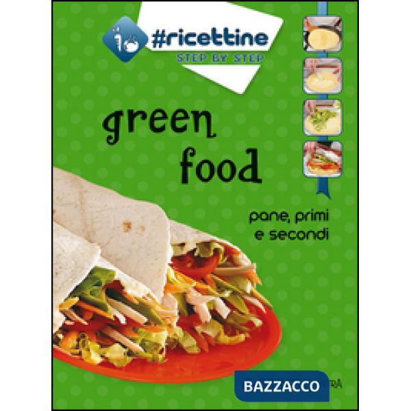 Green food. Pane, primi e secondi