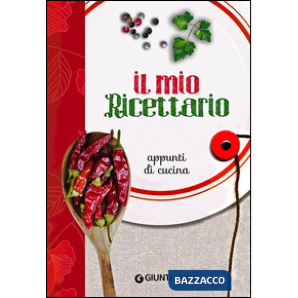 Mio ricettario. Appunti di cucina (Il)
