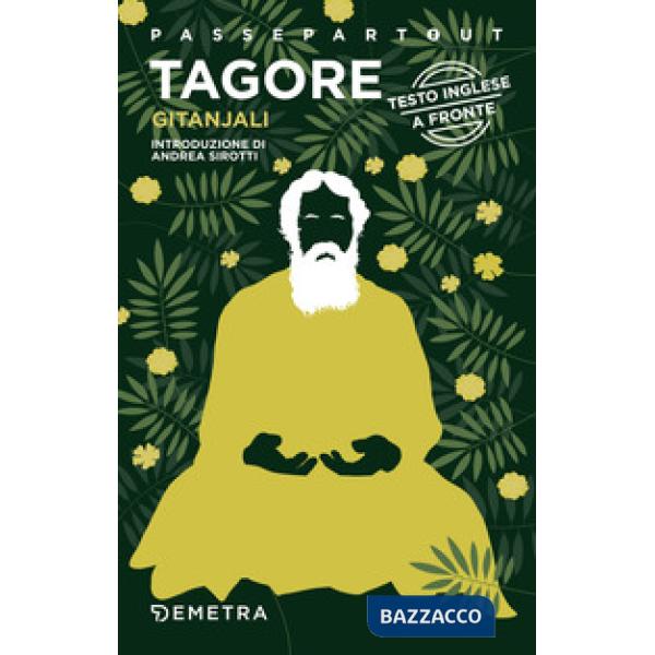 Gitanjali. Canti in offerta. Testo inglese a fronte