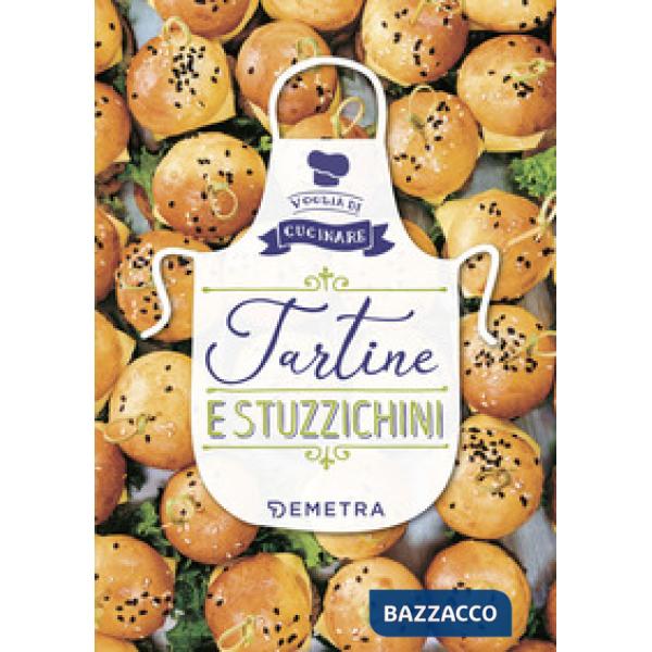 Tartine e stuzzichini. Ediz. illustrata