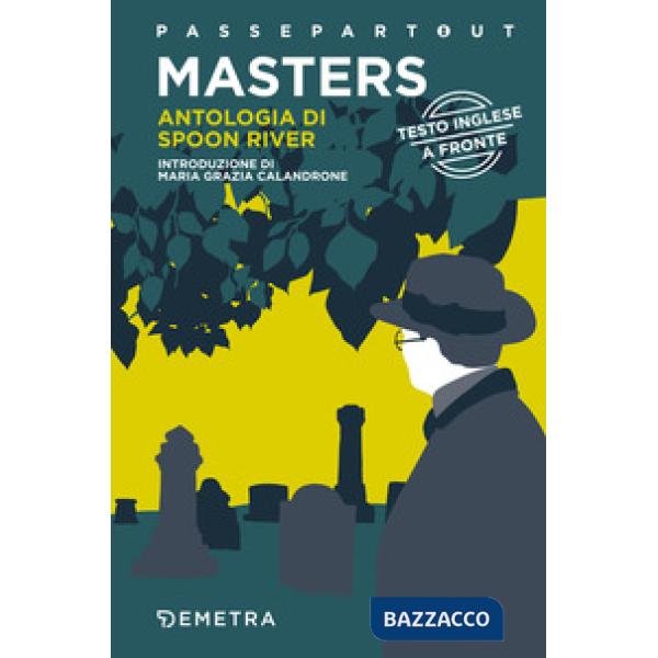 Spoon River Anthology-Antologia di Spoon River. Testo italiano a fronte