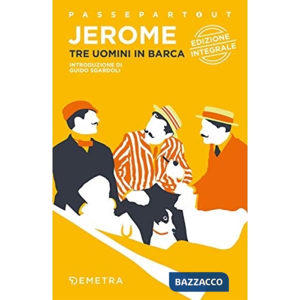 Tre uomini in barca (per non parlar del cane). Ediz. integrale
