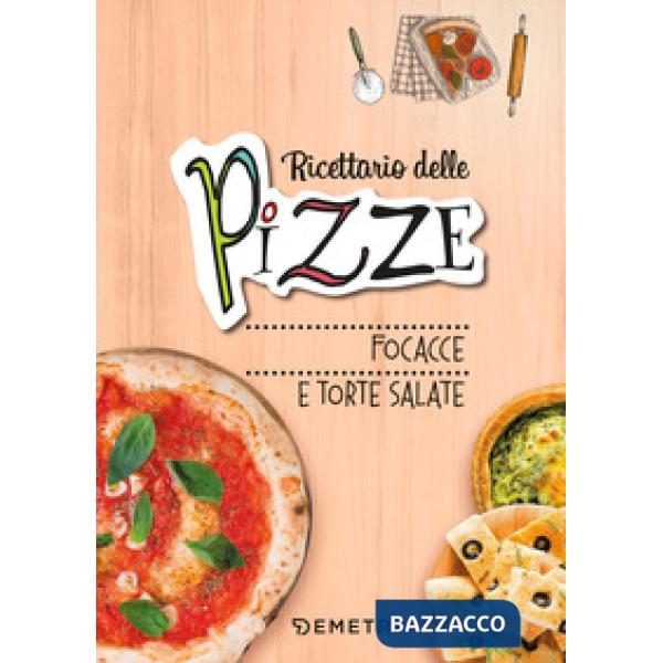Pizze, focacce, torte salate. Ediz. a spirale