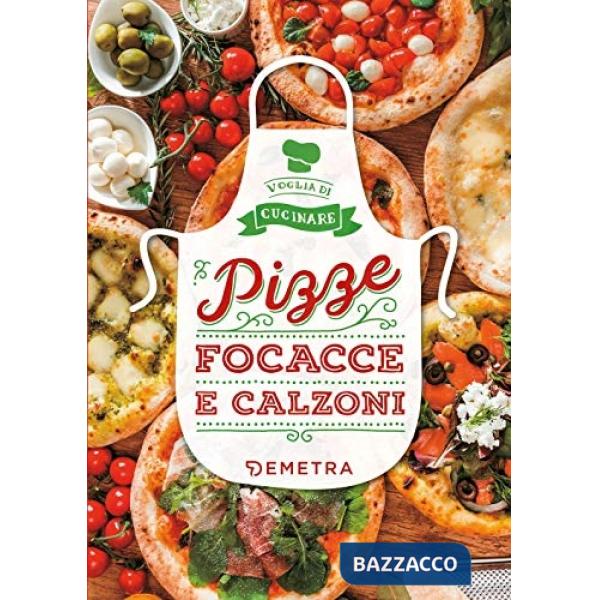 Pizze, focacce e calzoni