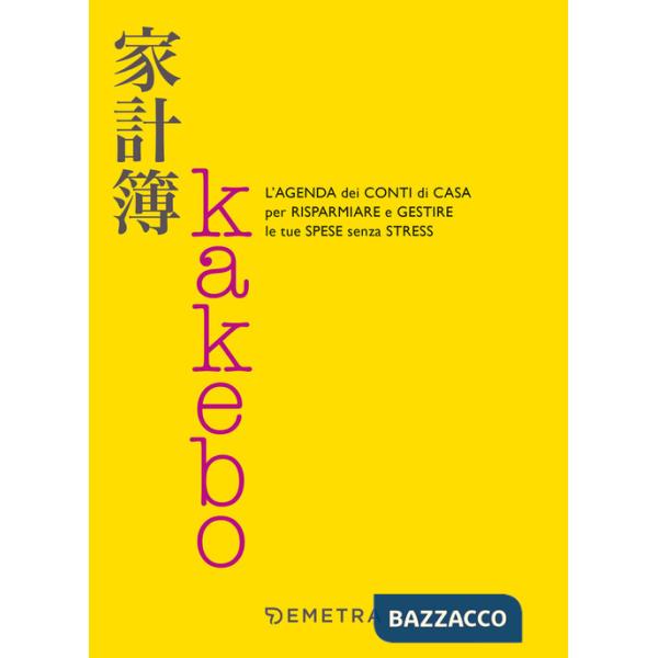 Kakebo. L'agenda dei conti di casa per risparmiare e gestire le tue spese senza stress