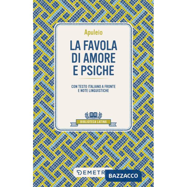 Favola di Amore e Psiche. Testo latino a fronte e note linguistiche (La)