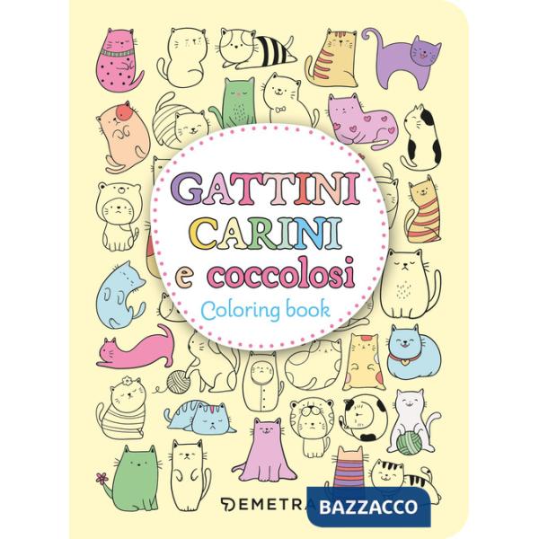 Gattini carini e coccolosi. Colouring book. Ediz. illustrata
