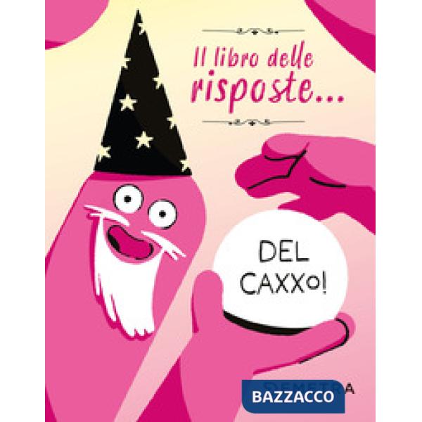 Libro delle risposte... del caxxo! (Il)