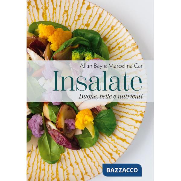 Insalate. Buone, belle e nutrienti