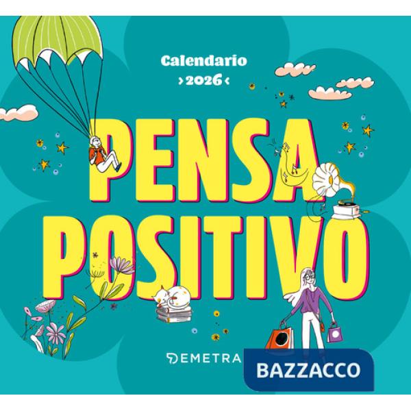 Pensa positivo.Calendario 2026 da tavolo