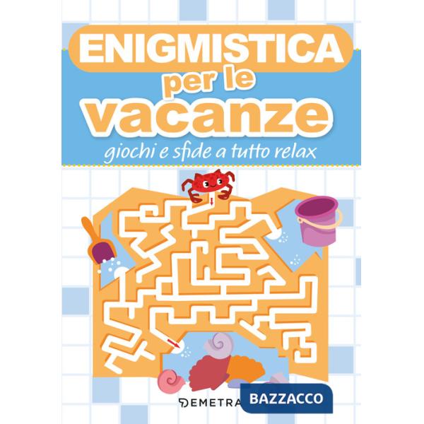 Enigmistica per le vacanze. Giochi e sfide a tutto relax