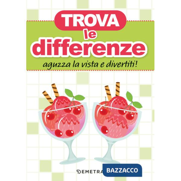 Trova le differenze. Aguzza la vista e divertiti!