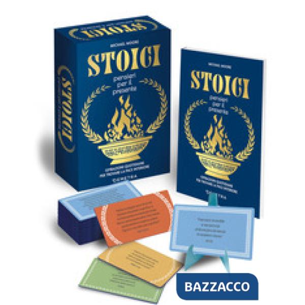 Stoici. Pensieri per il presente. Ispirazioni quotidiane per trovare la pace interiore. Con 52 Carte