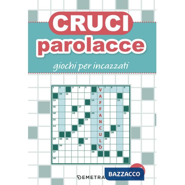 Cruciparolacce. Giochi per incazzati