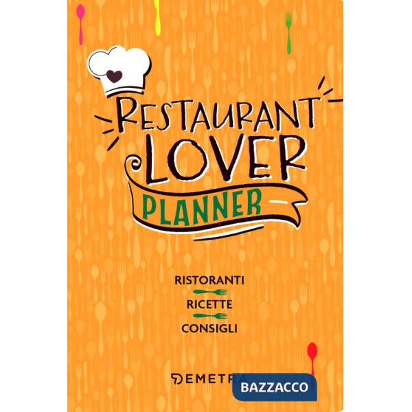 Restaurant lover. Planner. Ristoranti. Ricette. Consigli