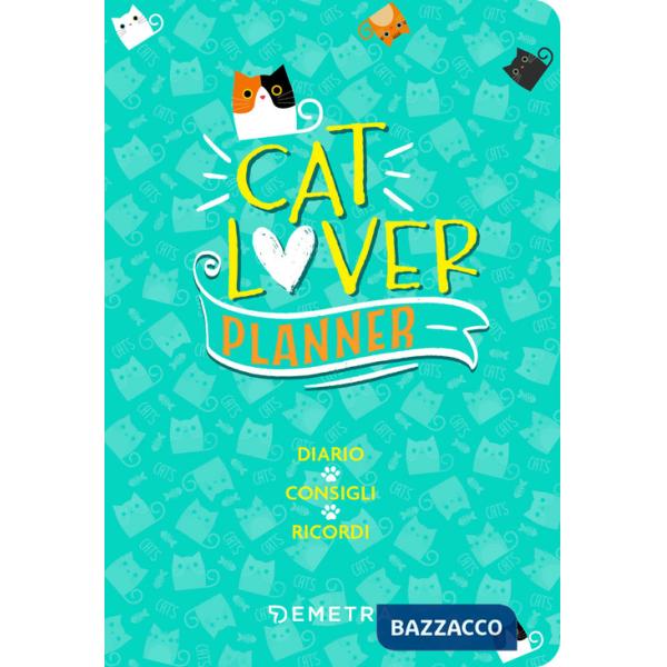 Cat lover. Planner. Diario. Consigli. Ricordi