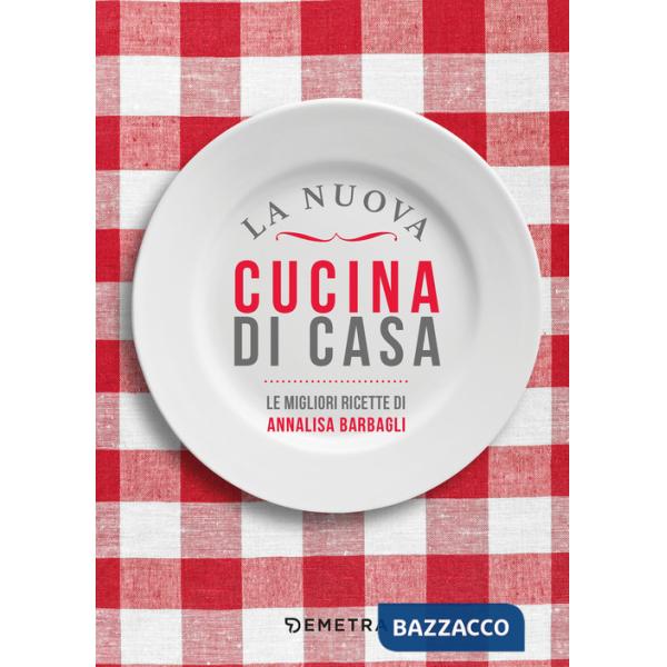 Nuova cucina di casa. Le migliori ricette (La)