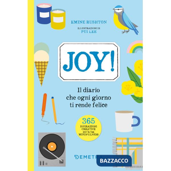 Joy! Il diario che ogni giorno ti rende felice