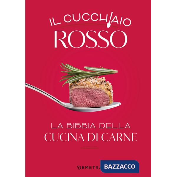 Cucchiaio rosso. La bibbia della cucina di carne. Ediz. a colori (Il)