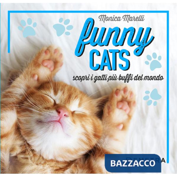 Funny cats. Scopri i gatti più buffi del mondo