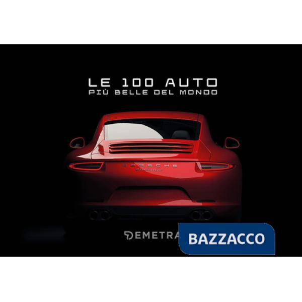 100 auto più belle del mondo. Con 100 schede (Le)