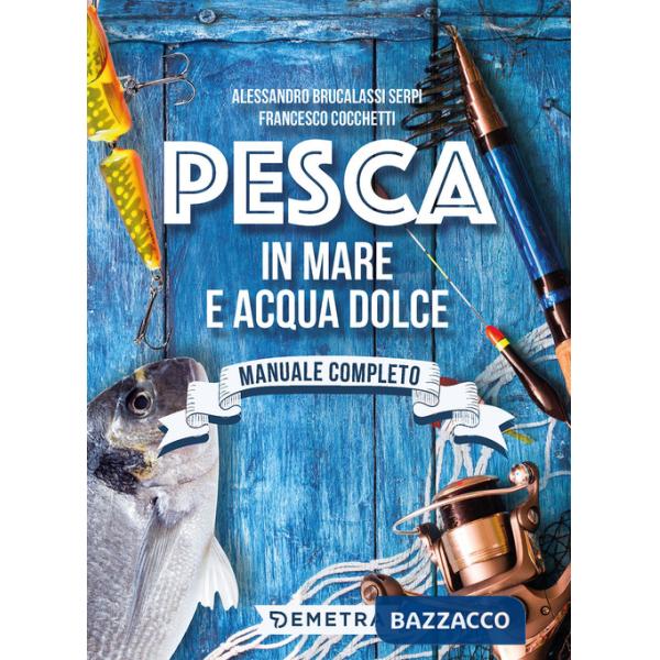 Pesca in mare e acqua dolce
