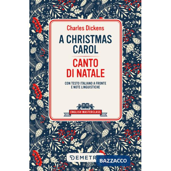 Christmas carol-Canto di Natale. Testo italiano a fronte e note linguistiche