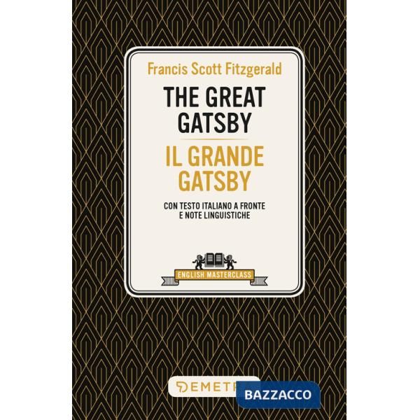 Great Gatsby-Il grande Gatsby. Testo italiano a fronte e note linguistiche (The)